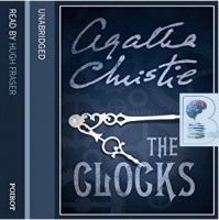 The Clocks written by Agatha Christie performed by Hugh Fraser and  on CD (Unabridged)